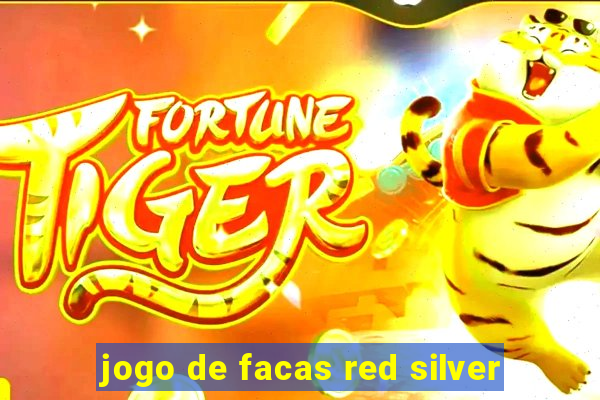 jogo de facas red silver